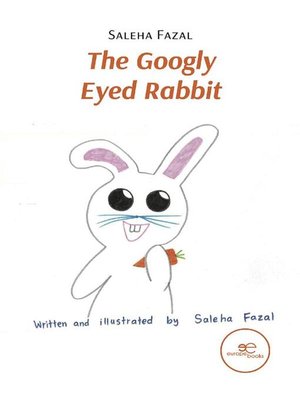 cover image of The Googly Eyed Rabbit